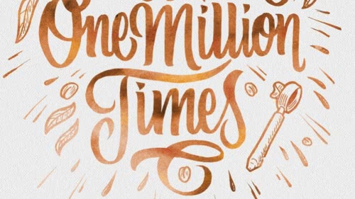 A GREAT FIRST TIME, ONE MILLION TIMES.